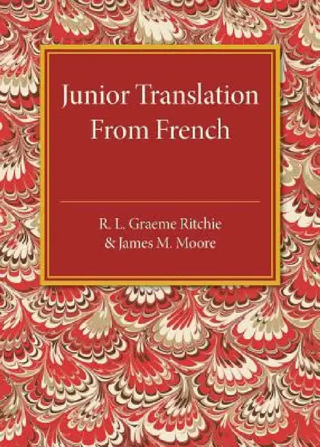 Junior Translation from French by R. L. Graeme Ritchie, James M. Moore