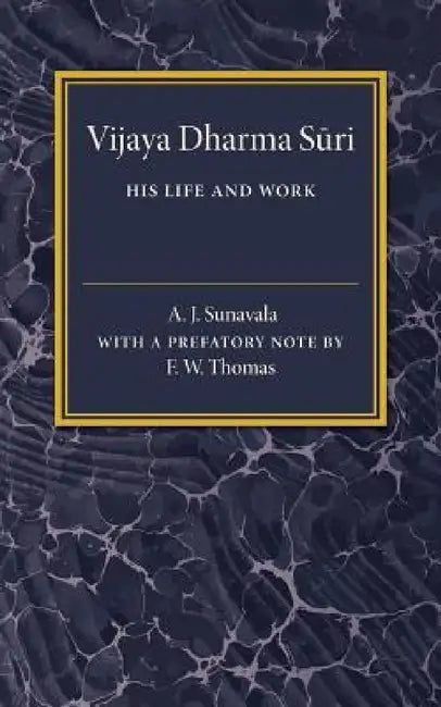 Vijaya Dharma Suri by A. J. Sunavala, F. W. Thomas