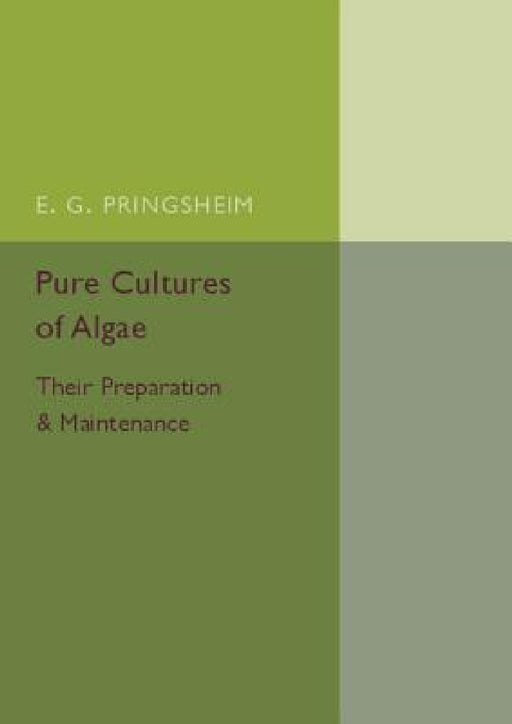 Pure Cultures of Algae by E. G. Pringsheim
