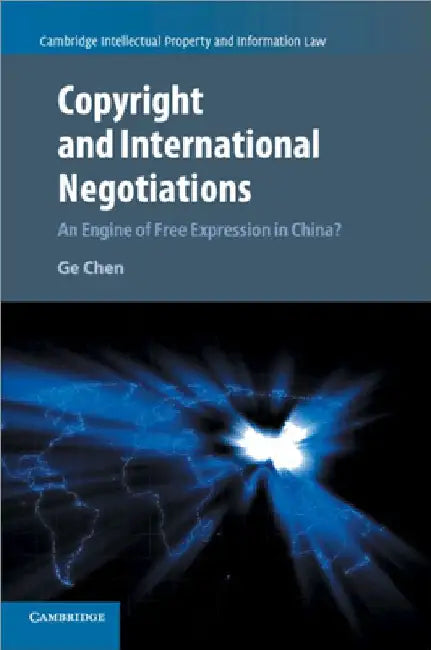 Copyright and International Negotiations by Ge Chen