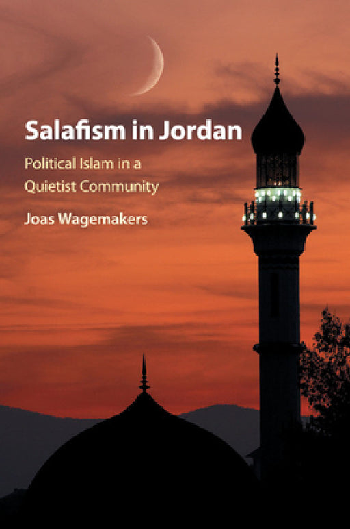 Salafism in Jordan by Joas Wagemakers