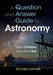 A Question and Answer Guide to Astronomy by Pierre-Yves Bely