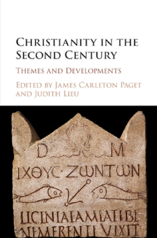 Christianity in the Second Century by James Carleton Paget, Judith Lieu