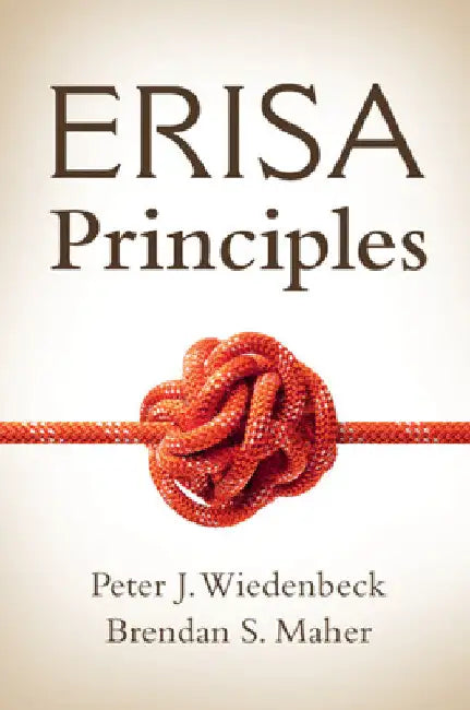 ERISA Principles by Peter J. Wiedenbeck