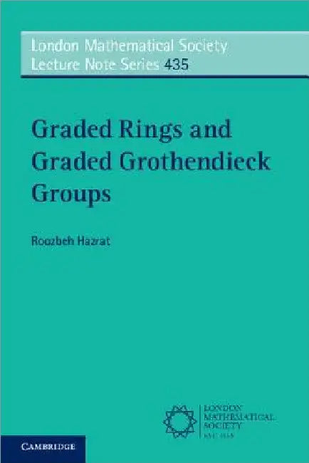 Graded Rings and Graded Grothendieck Groups by Roozbeh Hazrat