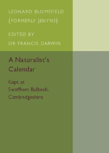 A Naturalist's Calendar 2nd edition by Leonard Blomefield, Francis Darwin