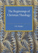 The Beginnings of Christian Theology by J. K. Mozley