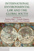International Environmental Law and the Global South by Shawkat Alam, Sumudu Atapattu, Carmen G. Gonzalez