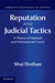 Reputation and Judicial Tactics by Shai Dothan
