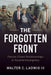 The Forgotten Front by III Ladwig Walter C.