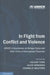 In Flight from Conflict and Violence by Volker Turk, Alice Edwards, Cornelis Wouters