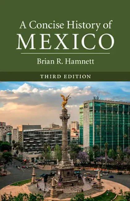 A Concise History of Mexico by Brian R. Hamnett