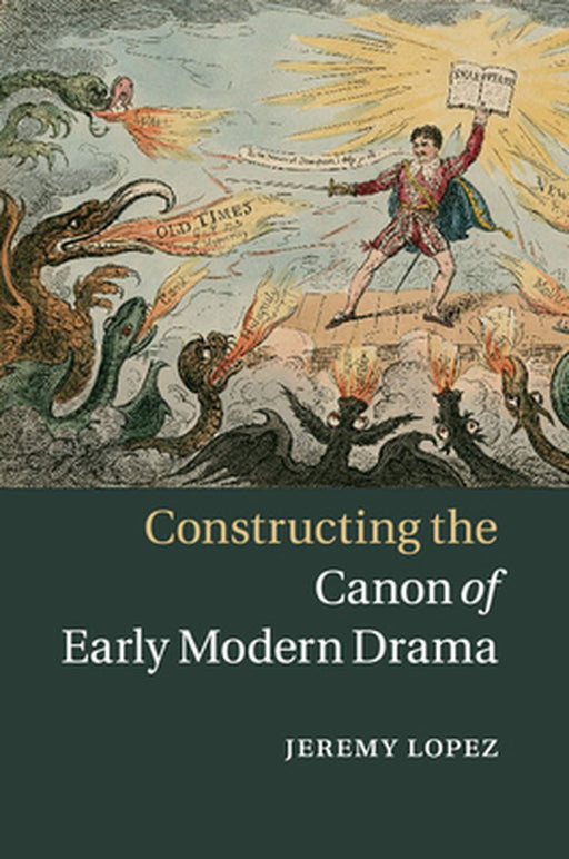 Constructing the Canon of Early Modern Drama by Lopez