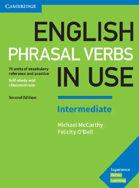 English Phrasal Verbs in Use Intermediate Book with Answers: Vocabulary Reference and Practice by Michael McCarthy