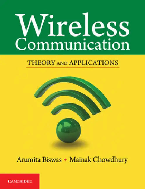 Wireless Communication by Mainak Chowdhury, Arumita Biswas