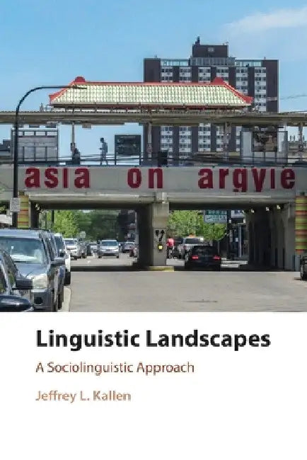 Linguistic Landscapes by Jeffrey L. Kallen