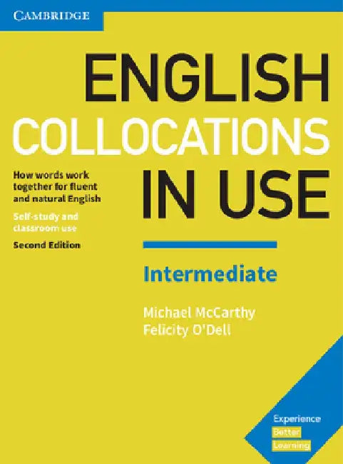 English Collocations in Use Intermediate Book with Answers: How Words Work Together for Fluent and Natural English by Michael McCarthy