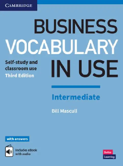 Business Vocabulary in Use: Intermediate Book with Answers and Enhanced eBook: Self-Study and Classroom Use by Bill Mascull