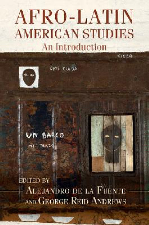 Afro-Latin American Studies by Alejandro de la Fuente, George Reid Andrews