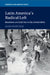 Latin America's Radical Left by Aldo Marchesi