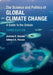 The Science and Politics of Global Climate Change by Andrew E. Dessler
