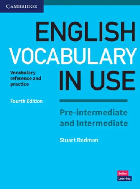 English Vocabulary in Use Pre-Intermediate and Intermediate Book with Answers: Vocabulary Reference and Practice by Stuart Redman