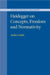 Heidegger on Concepts, Freedom and Normativity by Sacha Golob