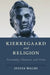 Kierkegaard and Religion: Personality, Character, and Virtue by Sylvia Walsh