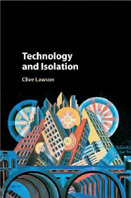 Technology and Isolation by Clive Lawson