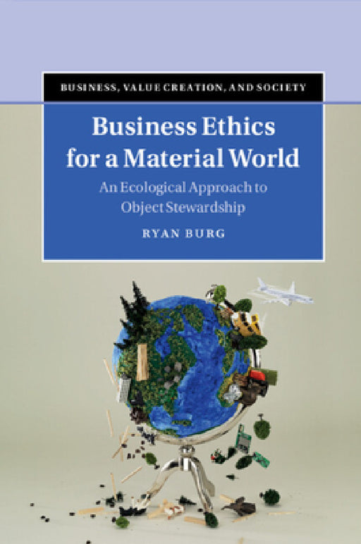 Business Ethics for a Material World by Ryan Burg