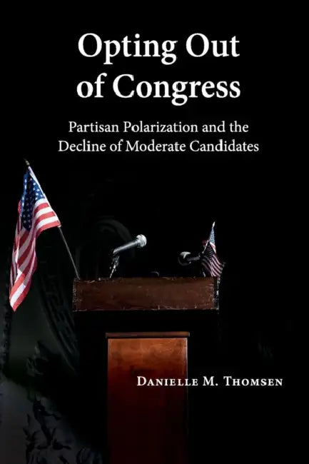 Opting Out of Congress by Danielle M. Thomsen