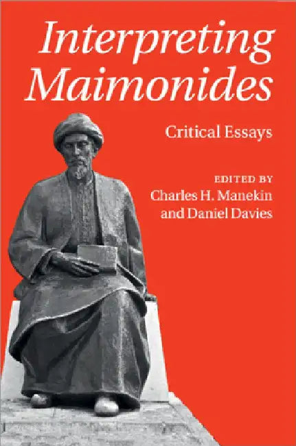 Interpreting Maimonides by Charles H. Manekin