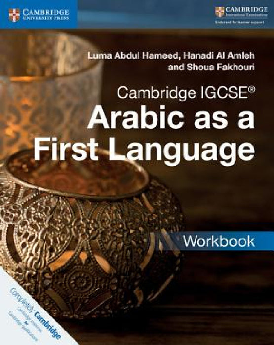 Cambridge Igcse(tm) Arabic as a First Language Workbook by Luma Abdul Hameed, Hanadi Al Amleh, Shoua Fakhouri
