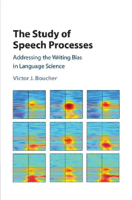 The Study of Speech Processes by Victor J. Boucher