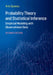 Probability Theory and Statistical Inference: Empirical Modeling with Observational Data by Aris Spanos