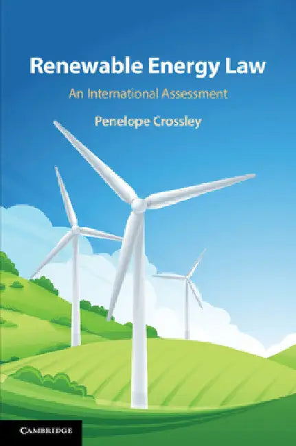 Renewable Energy Law by Penelope Crossley