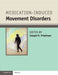 Medication-Induced Movement Disorders by Joseph H. Friedman