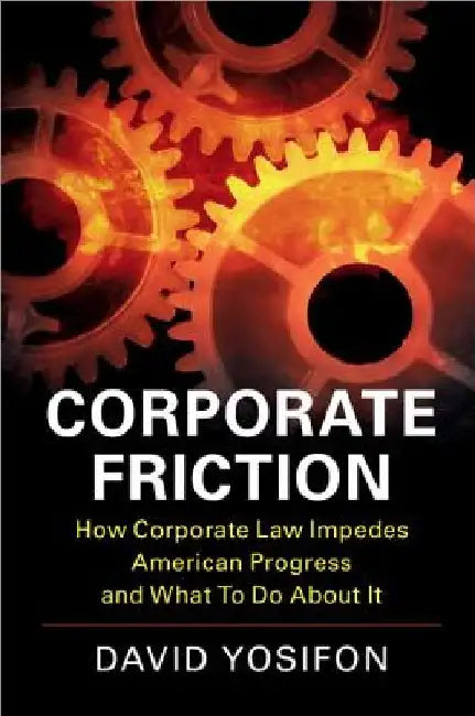 Corporate Friction by David Yosifon