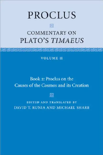 Proclus: Commentary on Plato's Timaeus by David Runia