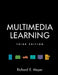 Multimedia Learning by Richard E. Mayer