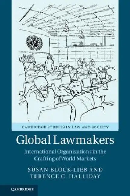 Global Lawmakers by Susan Block-Lieb, Terence C. Halliday