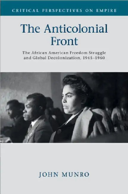 The Anticolonial Front by John Munro