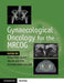 Gynaecological Oncology for the Mrcog by Mahmood Shafi, Helen Bolton, Ketankumar Gajjar