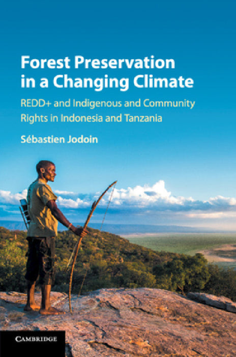 Forest Preservation in a Changing Climate by Sébastien Jodoin