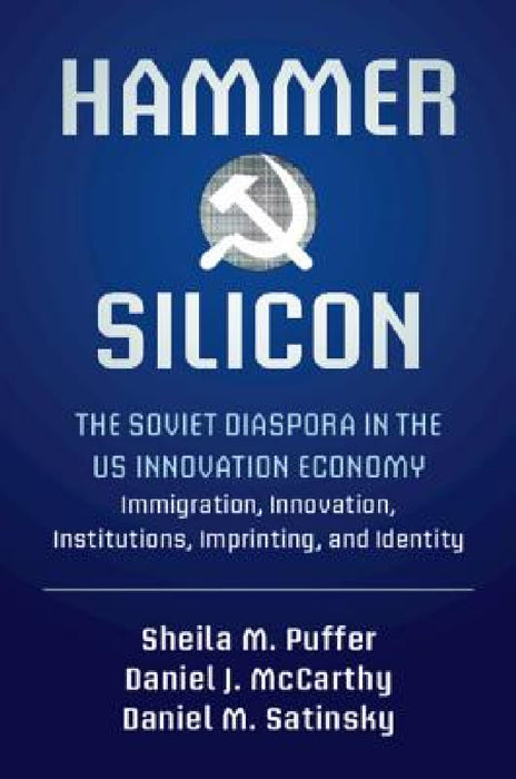 Hammer and Silicon by Sheila M. Puffer, Daniel J. McCarthy, Daniel M. Satinsky