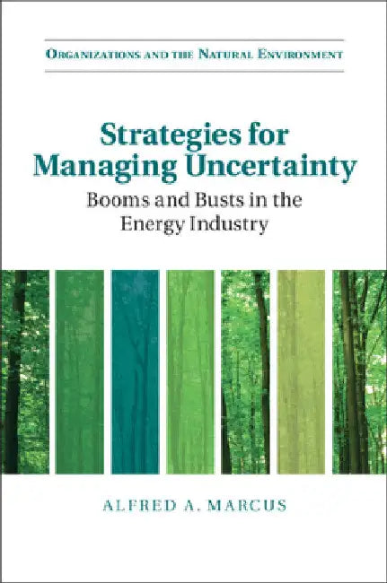 Strategies for Managing Uncertainty by Alfred A. Marcus