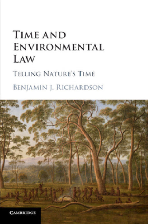 Time and Environmental Law by Benjamin J. Richardson