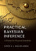 Practical Bayesian Inference by Coryn A. L. Bailer-Jones