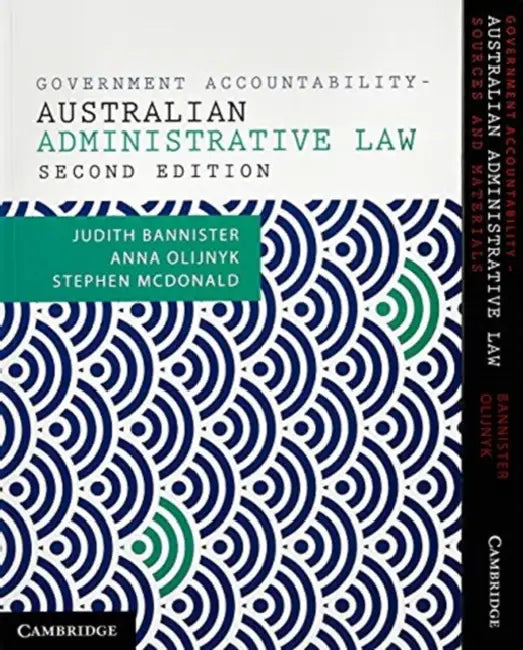 Government Accountability Value Pack: Australian Administrative Law by Judith Bannister, Anna Olijnyk, Stephen McDonald