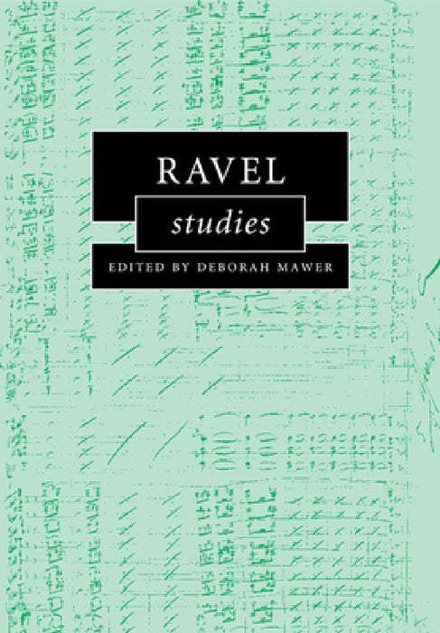 Ravel Studies by Deborah Mawer